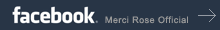Merci RoseオフィシャルFacebook